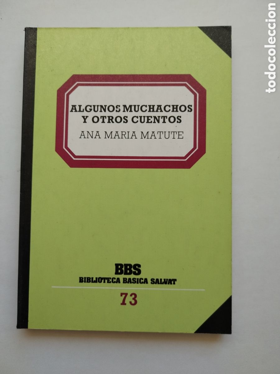 Libros de segunda mano: ALGUNOS MUCHACHOS Y OTROS CUENTOS/ANA MARIA MATUTE