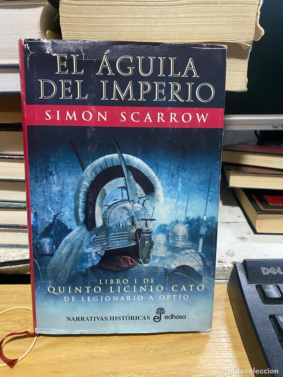 Libros de segunda mano: EL AGUILA DEL IMPERIO, SIMON SCARROW, EDT. EDHASA