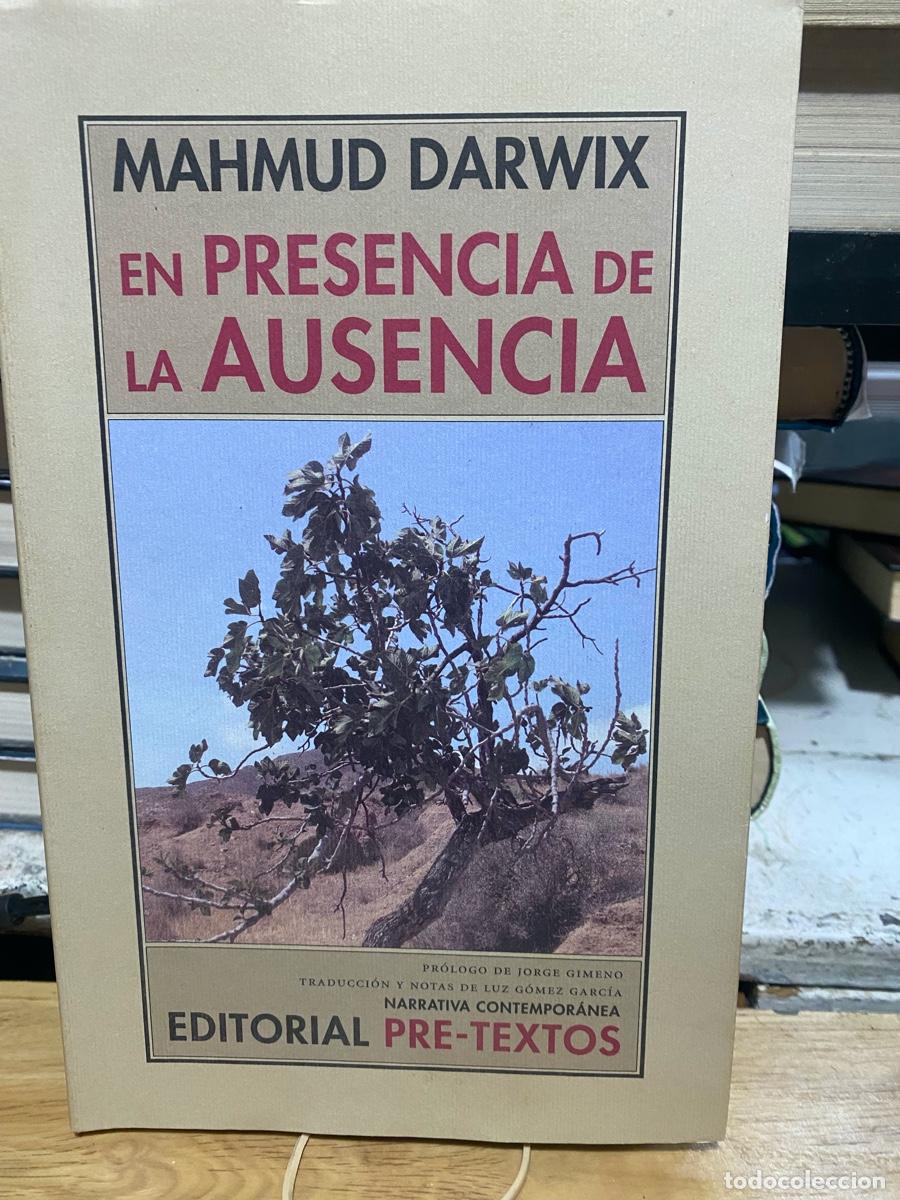 Libros de segunda mano: MAHMUD DARWIX, EN PRESENCIA DE LA AUSENCIA, EDT. PRETEXTOS