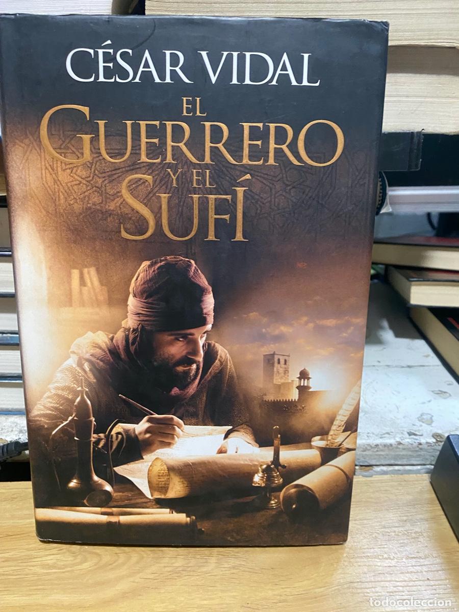 Libros de segunda mano: EL GUERRERO Y EL SUFI, CESAR VIDAL