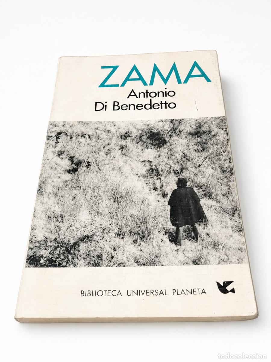 Libros de segunda mano: Antonio Di Benedetto &ndash; Zama &ndash; Planeta &ndash; 1972 &ndash; LM
