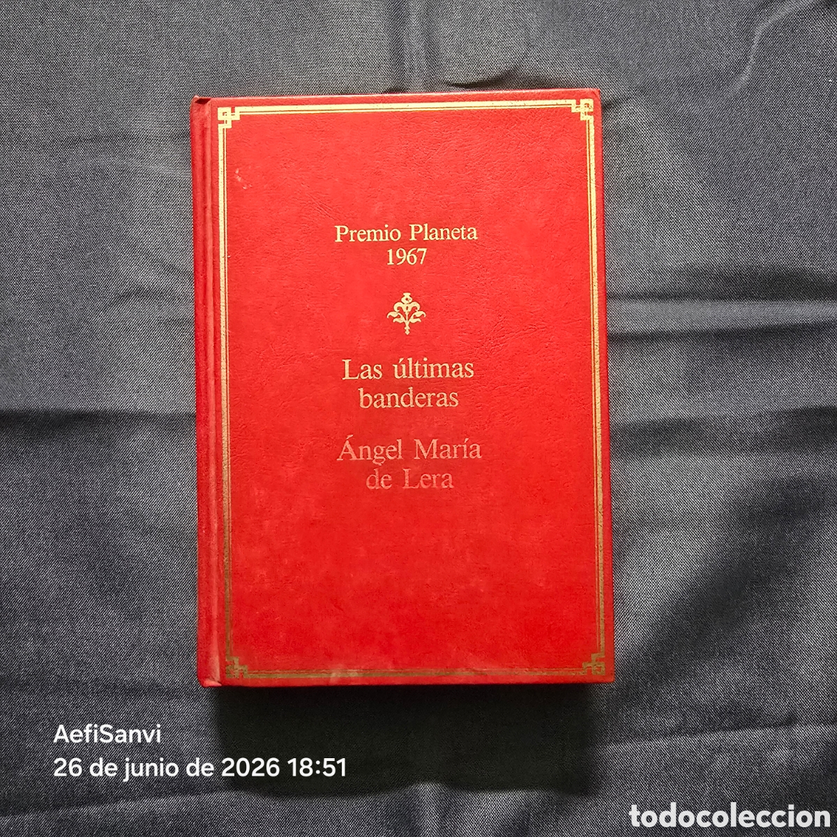 Libros de segunda mano: LAS &Uacute;LTIMAS BANDERAS (&Aacute;NGEL MAR&Iacute;A DE LERA) (PREMIO PLANETA 1967)