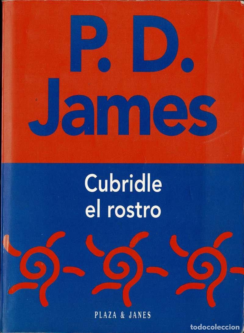 Libros de segunda mano: Cubridle el rostro - P. D. James - Foto 1