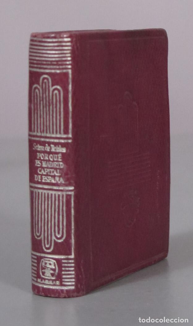 Libros de segunda mano: Por qu&eacute; es Madrid capital de Espa&ntilde;a - Federico Carlos Sainz de Robles - Aguilar CRISOLIN 1961