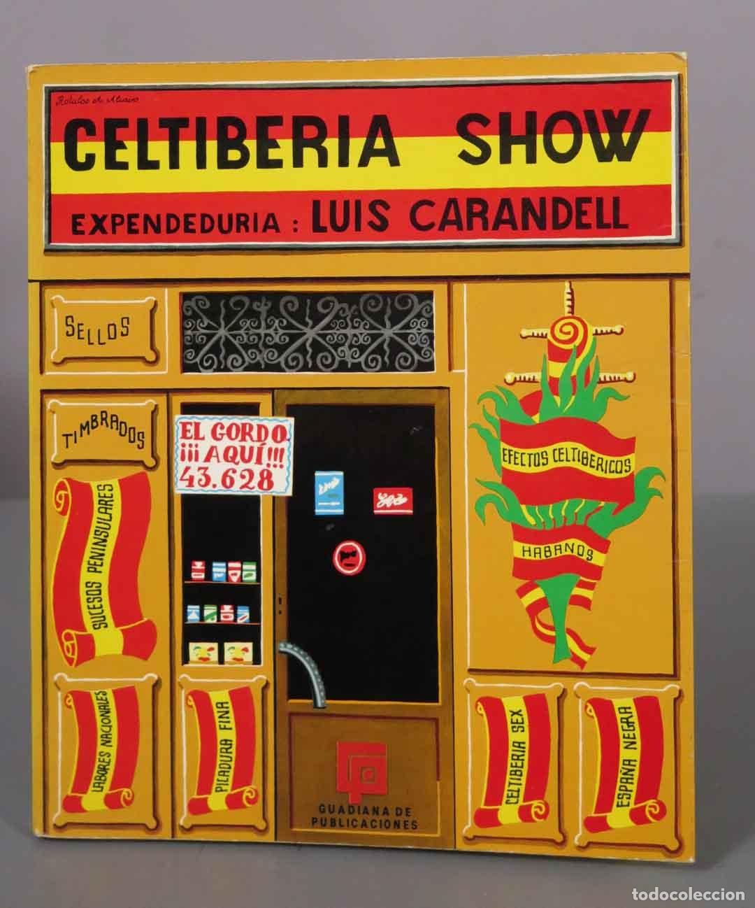 Libros de segunda mano: Celtiberia Show - Luis Carandell - Guadiana de Publicaciones