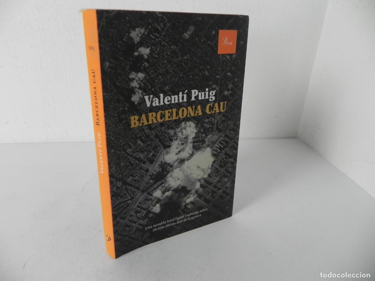Libros de segunda mano: BARCELONA CAU (VALENT&Iacute; PUIG) PROA-2012 1&ordf; EDICI&Oacute; - A TOT VENT N&ordm; 565 (EN CATAL&Aacute;N)