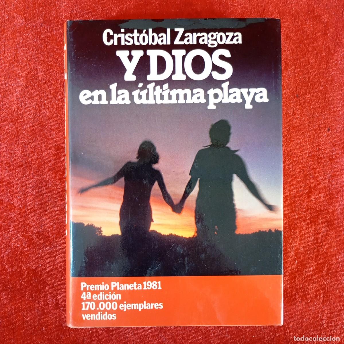 Libros de segunda mano: Y DIOS EN LA &Uacute;LTIMA PLAYA - CRIST&Oacute;BAL ZARAGOZA - EDITORIAL PLANETA - 1981 / 1011