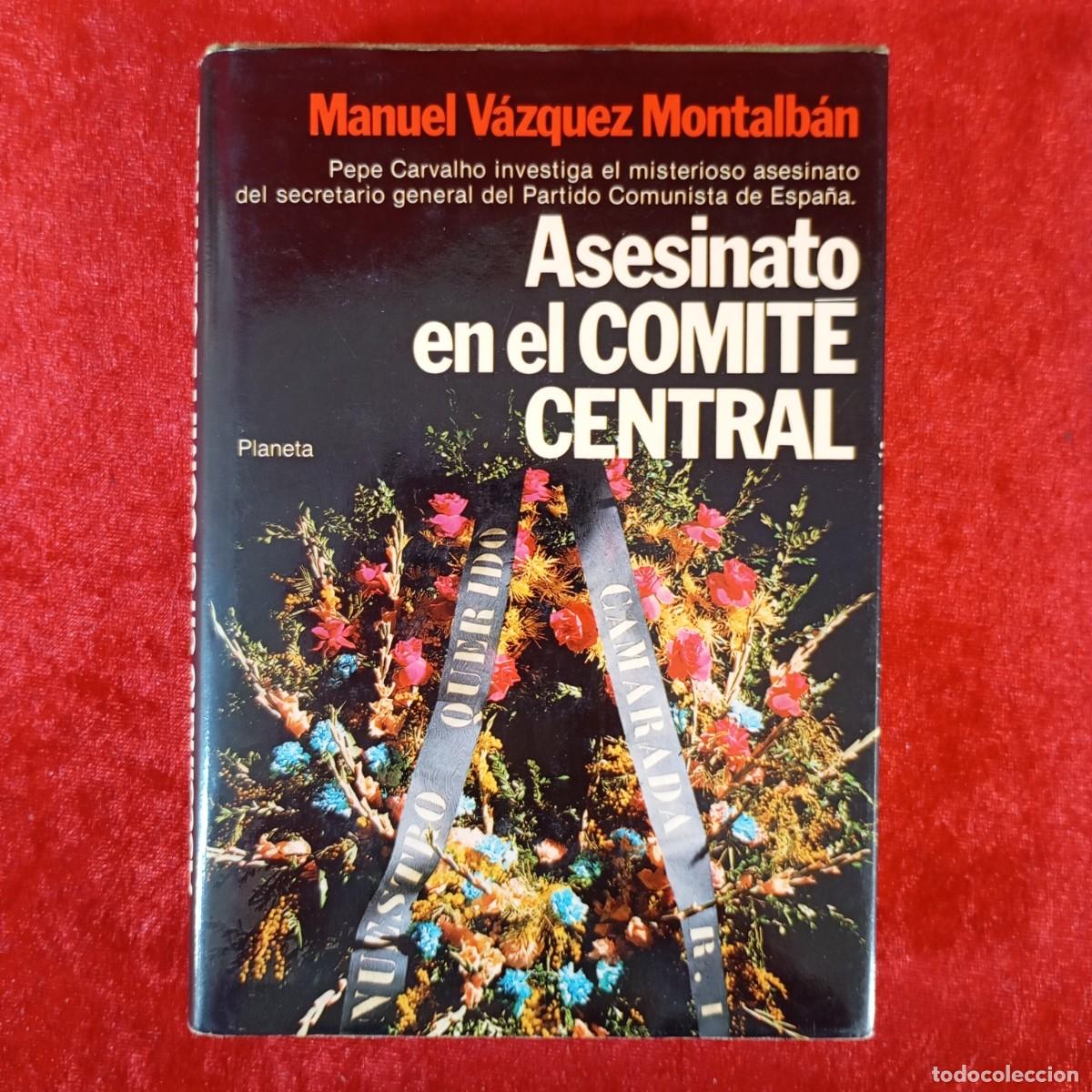 Libros de segunda mano: ASESINATO EN EL COMIT&Eacute; CENTRAL - MANUEL V&Aacute;ZQUEZ MONTALB&Aacute;N - EDITORIAL PLANETA - 1981 / 1012