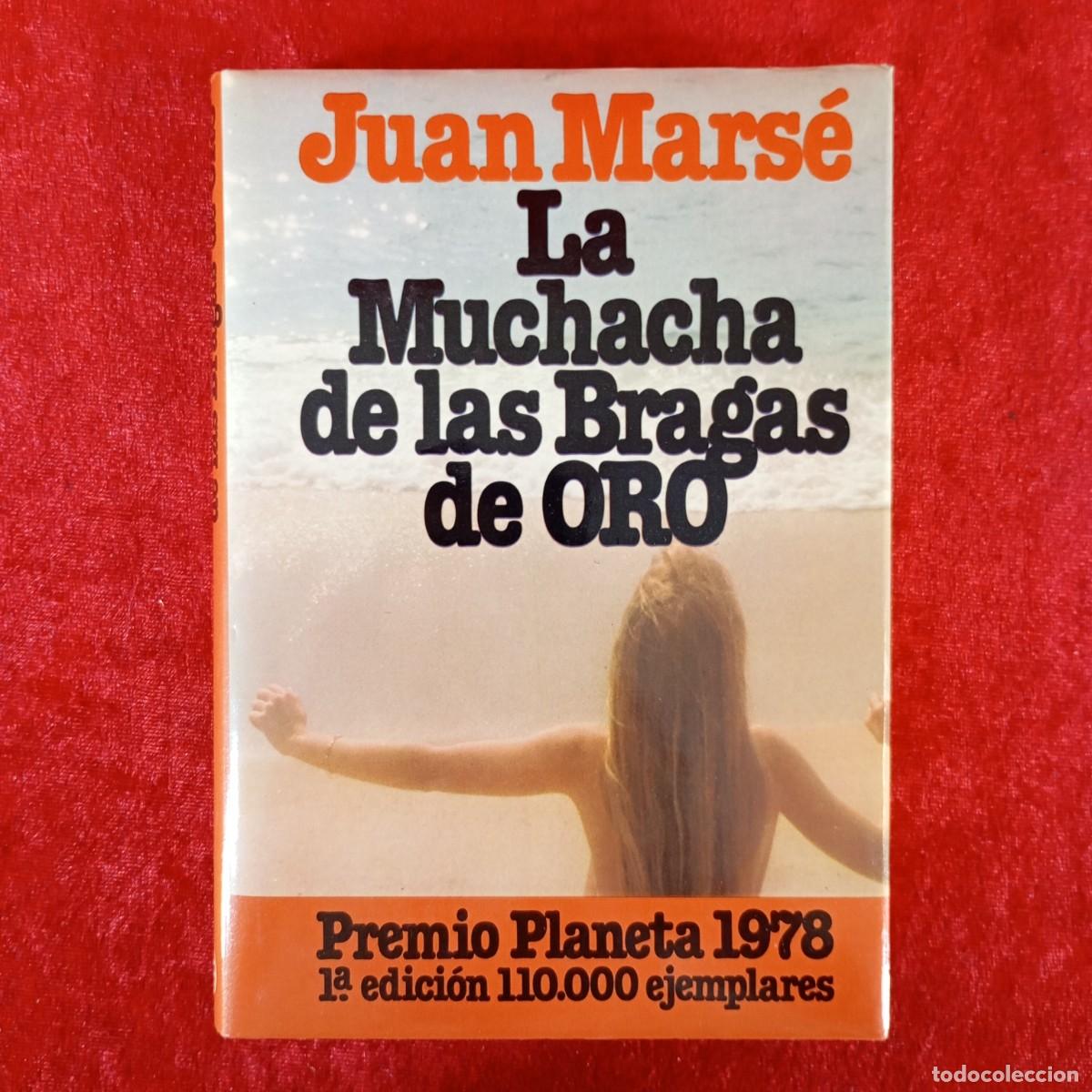 Libros de segunda mano: LA MUCHACHA DE LAS BRAGAS DE ORO - JUAN MARS&Eacute; - EDITORIAL PLANETA - 1978 / 1013