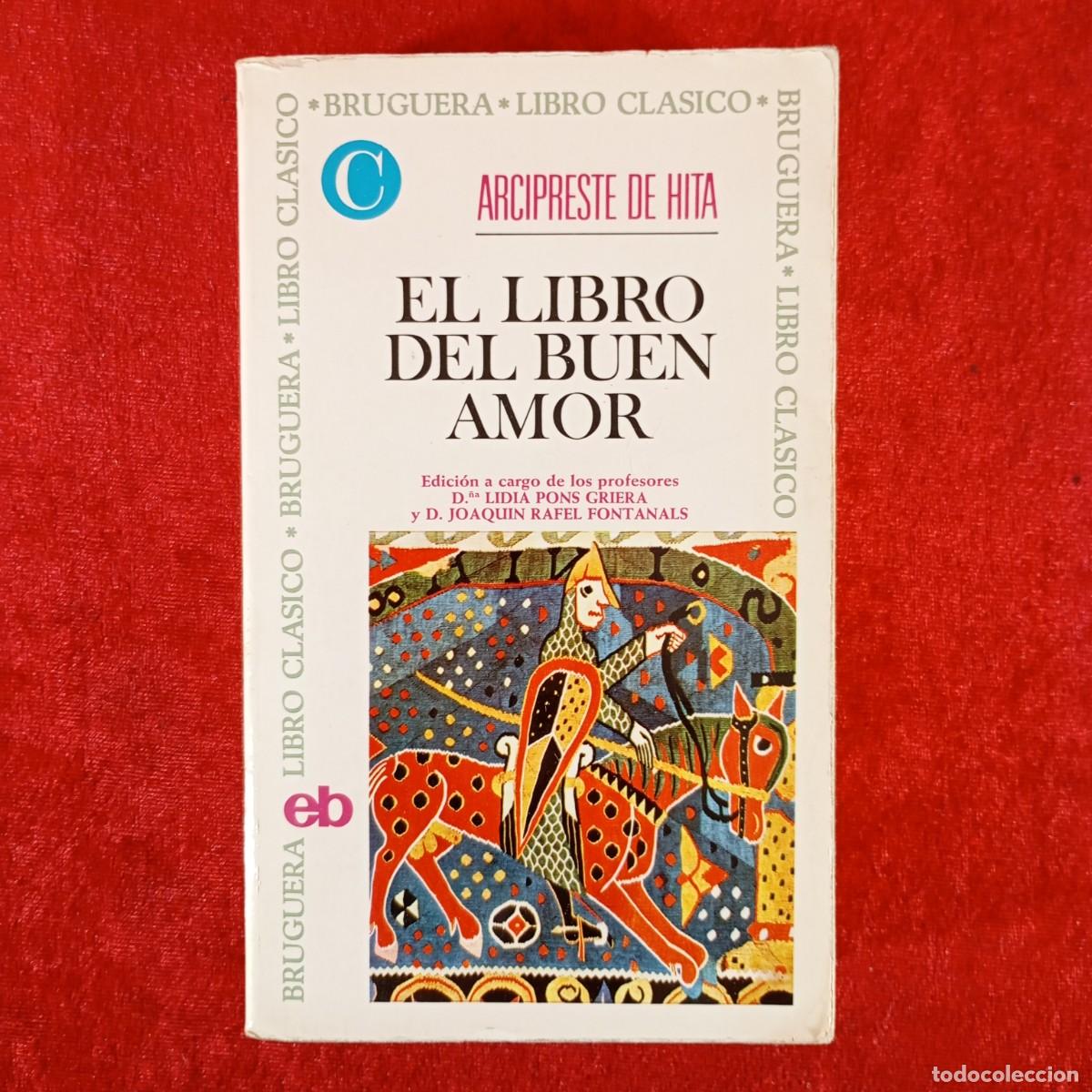 Libros de segunda mano: EL LIBRO DEL BUEN AMOR - ARCIPRESTE DE HITA - LIBRO CLASICO - EDITORIAL BRUGUERA - 1974 / 1025