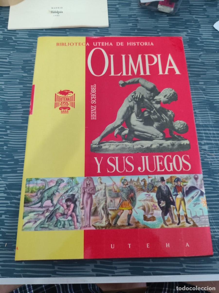 Libros de segunda mano: OLIMPIA Y SUS JUEGOS,HEINZ SCHOBEL,U.T.E.H.A.,EDITION LEIPZIG,1967,334 P&Aacute;G.,VER FOTOS.