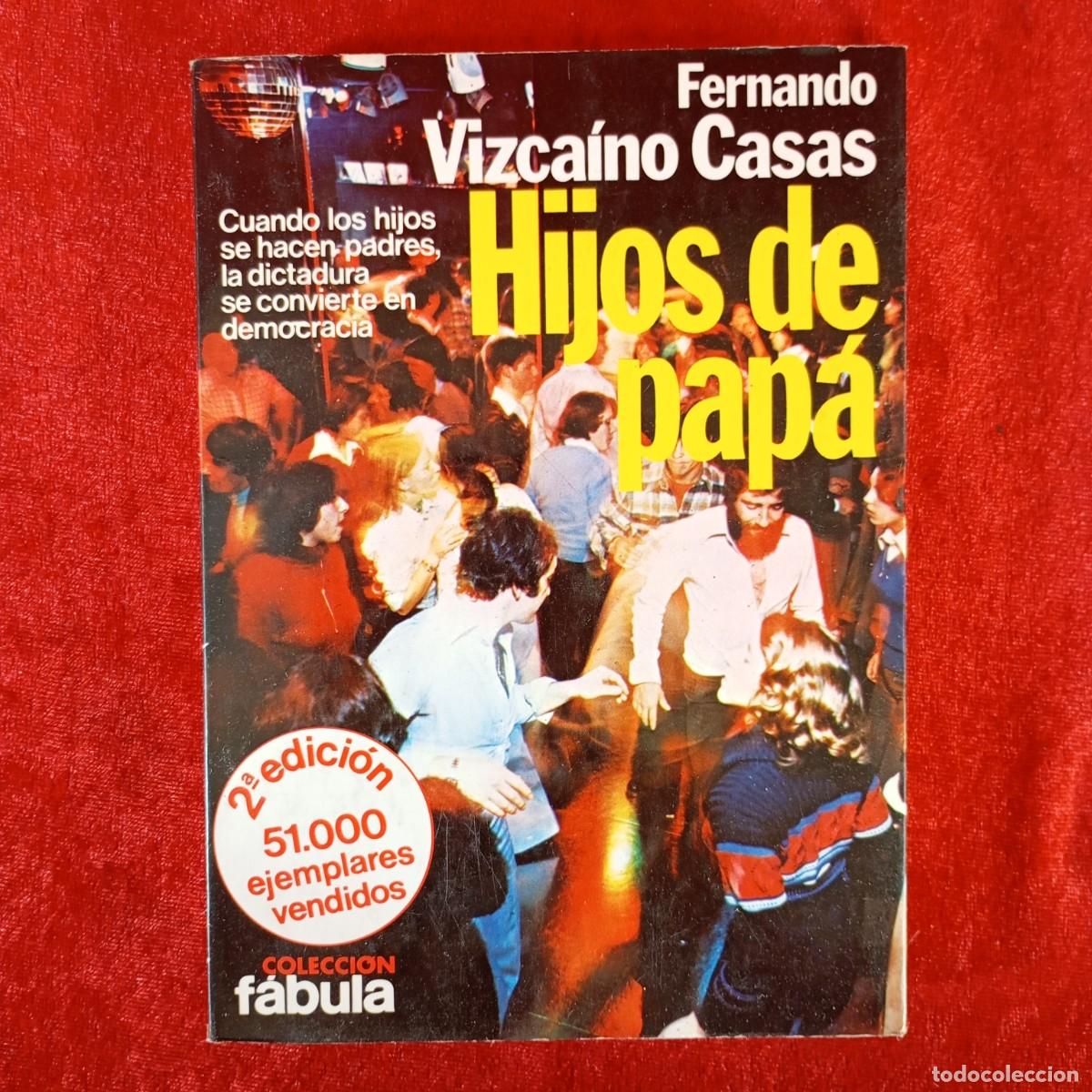 Libros de segunda mano: HIJOS DE PAP&Aacute; - FERNANDO VIZCA&Iacute;NO CASAS - COLECCION F&Aacute;BULA - EDITORIAL PLANETA - 1979 / 1031
