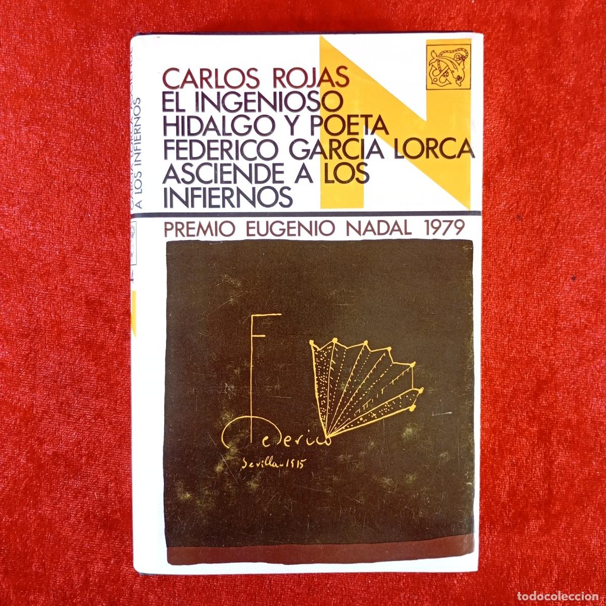 Libros de segunda mano: EL INGENIOSO HIDALGO Y POETA FEDERICO GARCIA LORCA ASCIENDE A LOS INFIERNOS - CARLOS ROJAS / 1035