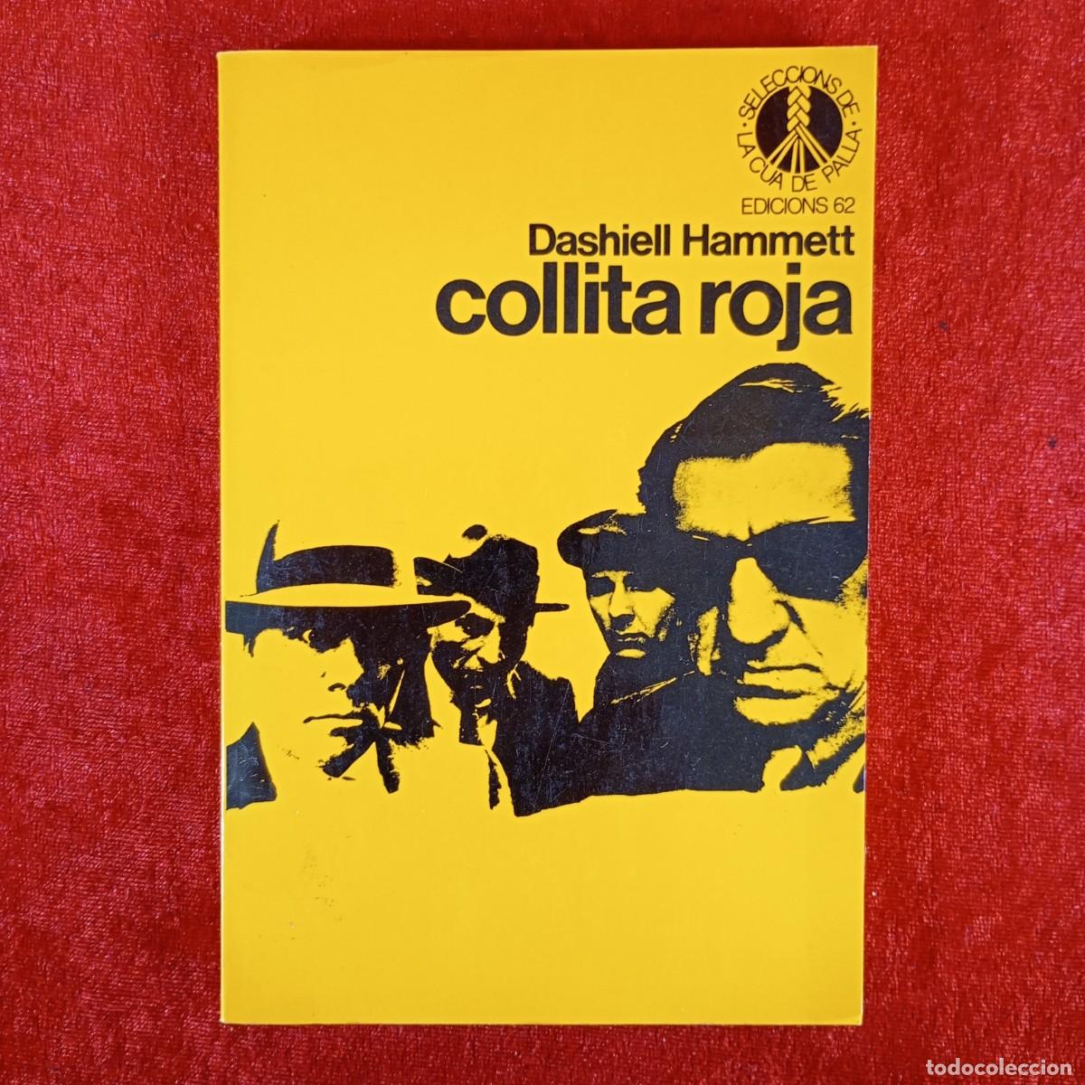 Libros de segunda mano: COLLITA ROJA - DASHIELL HAMMETT - SELECCIONS DE LA CUA DE PALLA - EDICIONS 62 - 1983 / 1036