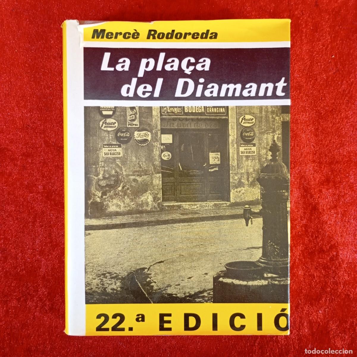 Libros de segunda mano: LA PLA&Ccedil;A DEL DIAMANT - MERC&Egrave; RODOREDA - 22&ordf; EDICI&Oacute; - CLUB EDITOR - 1981 / 1037