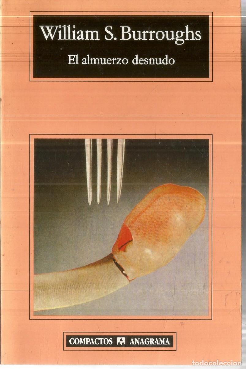 Libros de segunda mano: WILLIAM S. BURROUGHS. EL ALMUERZO DESNUDO. ANAGRAMA