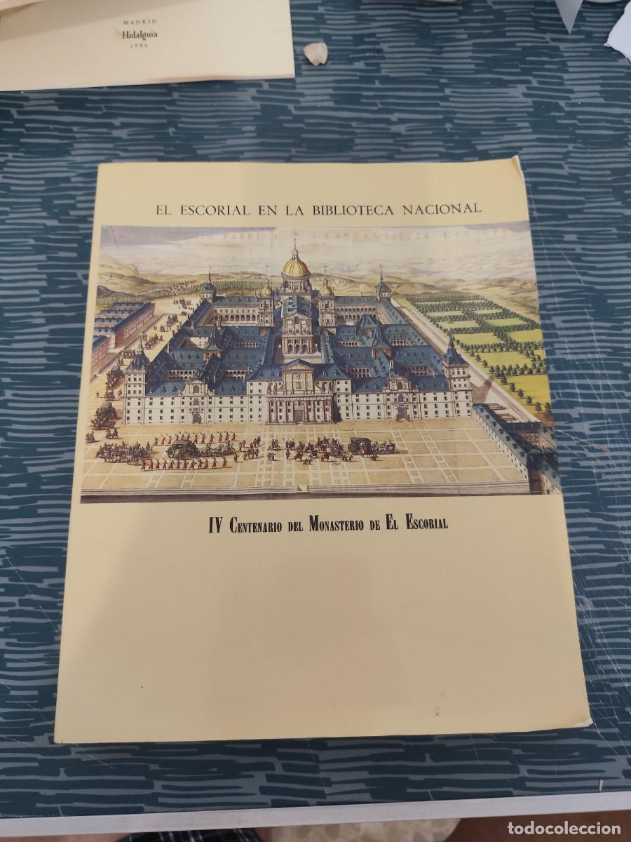 Libros de segunda mano: EL ESCORIAL EN LA BIBLIOTECA NACIONAL, IV CENTENARIO DEL MONASTERIO DE EL ESCORIAL,592 P&Aacute;G.