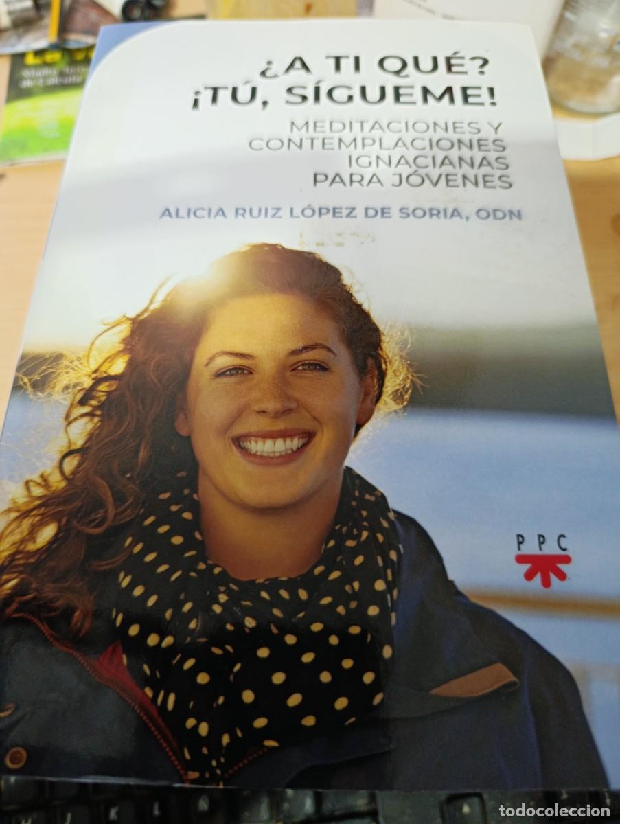 Libros de segunda mano: &iquest; A TI QUE &iexcl; TU, SIGUEME! ALICIA RUIZ LOPEZ DE SORIA. EST19B5