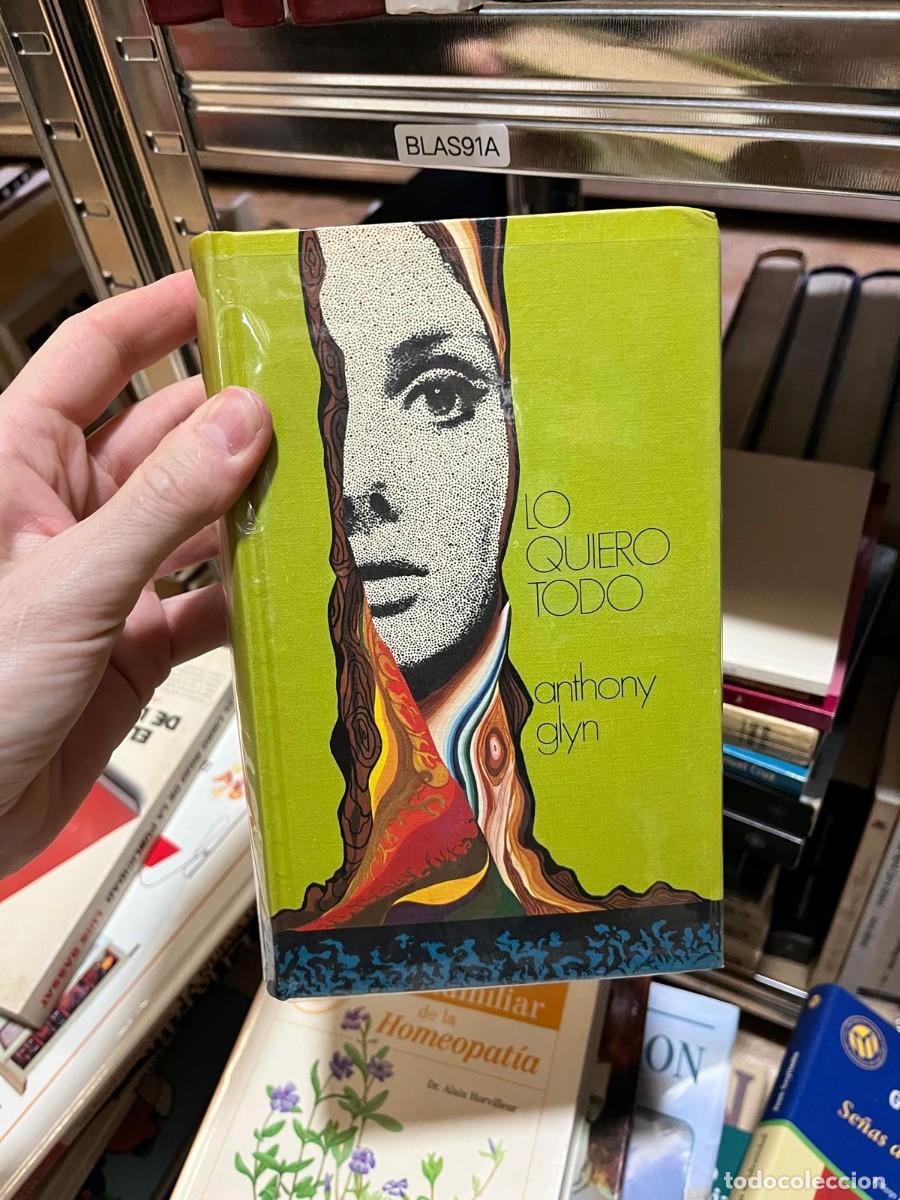 Libros de segunda mano: BLAS91A Anthony Glyn, Lo quiero todo, Plaza & Jan&eacute;s