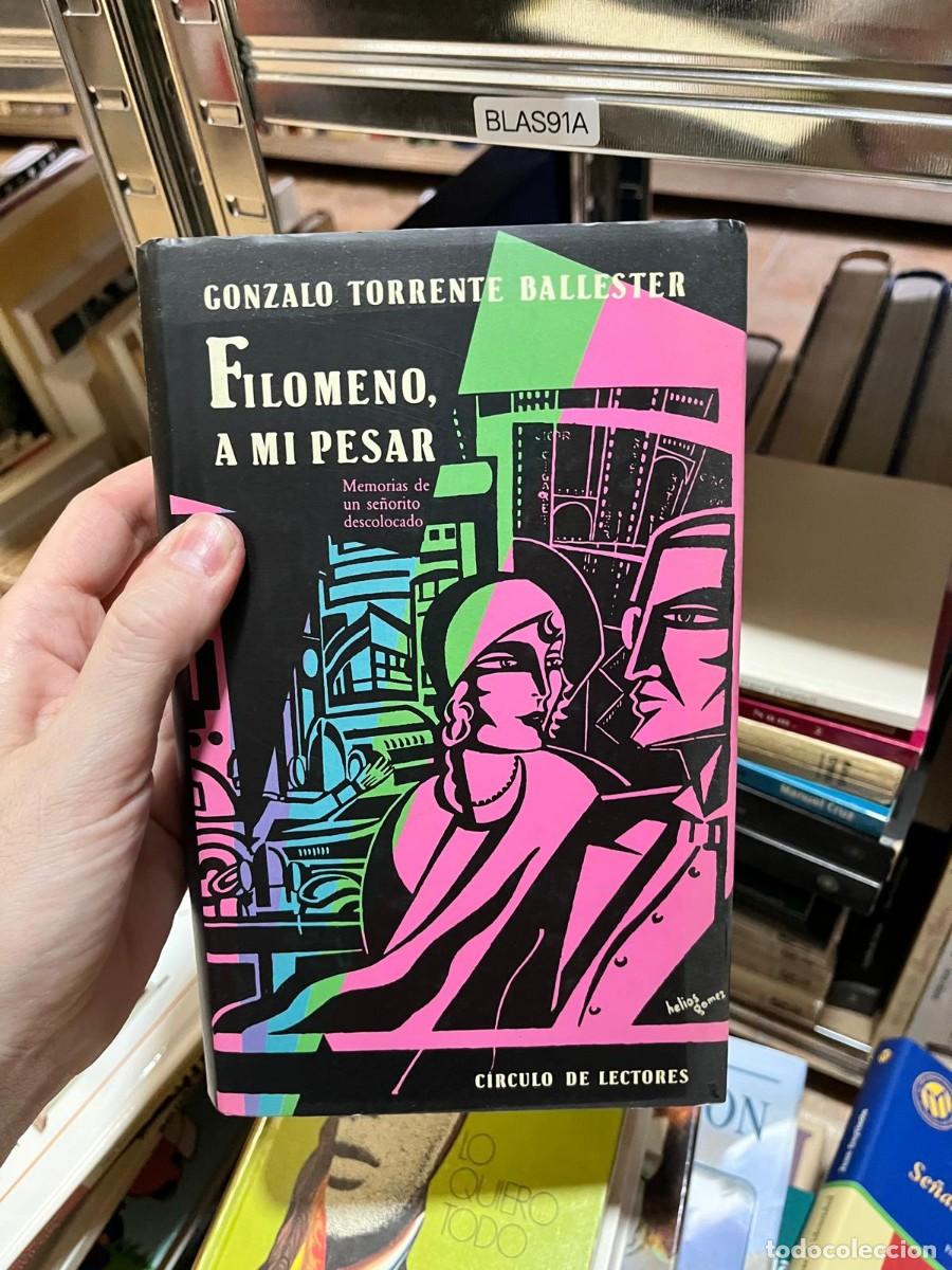 Libros de segunda mano: BLAS91A Gonzalo Torrente Ballester, Filomeno, a mi pesar, C&iacute;rculo de Lectores
