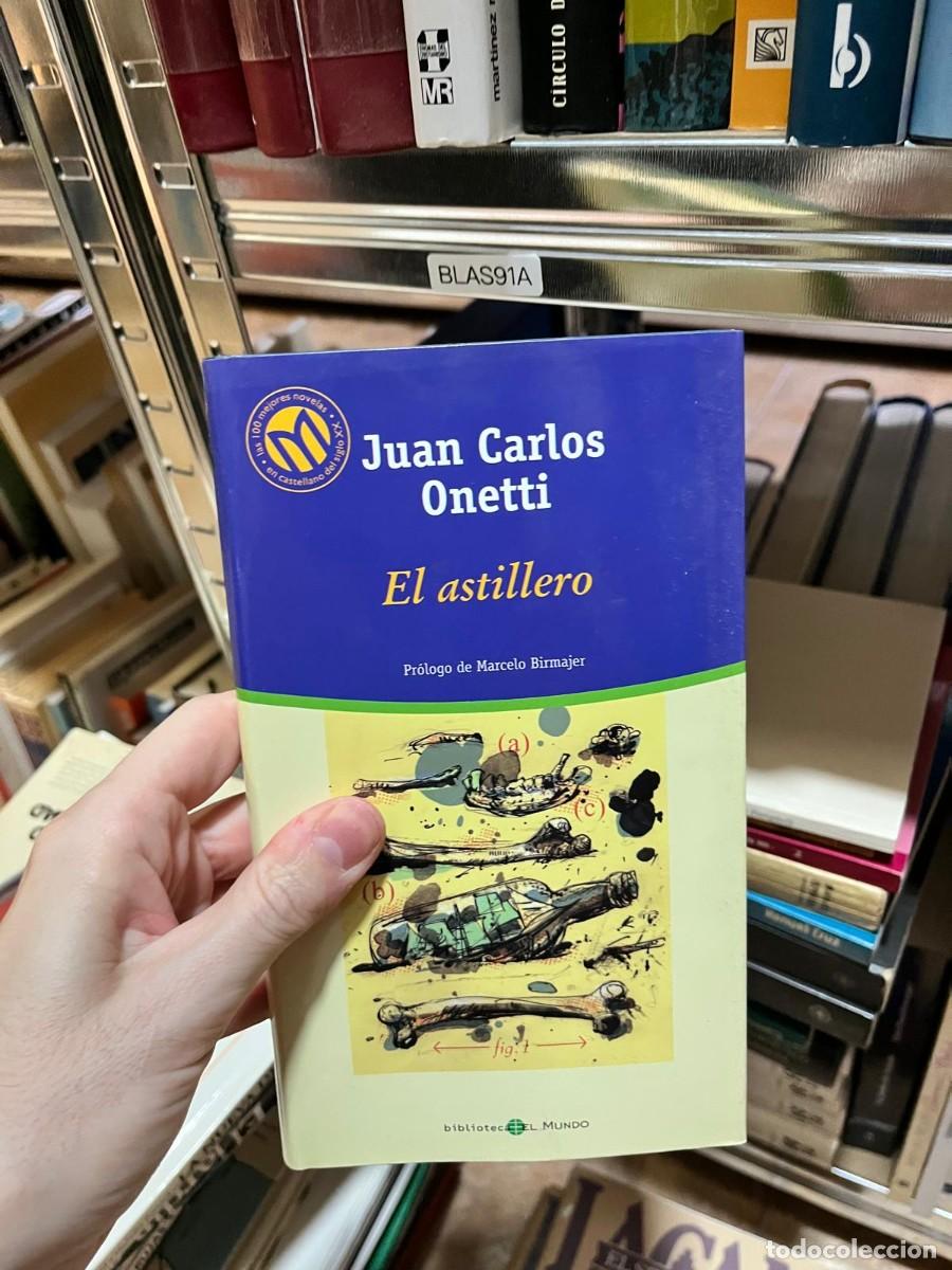 Libros de segunda mano: BLAS91A Juan Carlos Onetti, El astillero, Biblioteca El Mundo