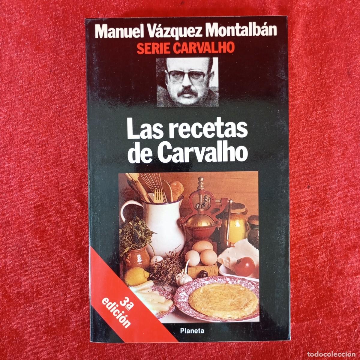 Libros de segunda mano: LAS RECETAS DE CARVALHO - MANUEL V&Aacute;ZQUEZ MONTALB&Aacute;N - EDITORIAL PLANETA - 1990 / 1057