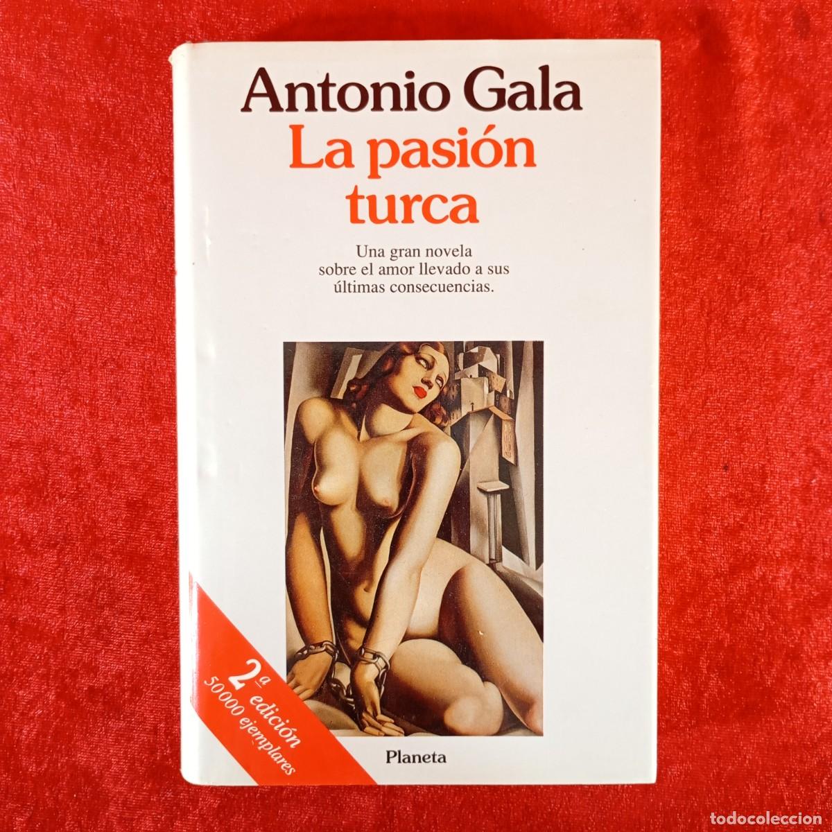 Second hand books: LA PASI&Oacute;N TURCA - ANTONIO GALA - COLECCI&Oacute;N AE&I - EDITORIAL PLANETA - 1993 / 1061