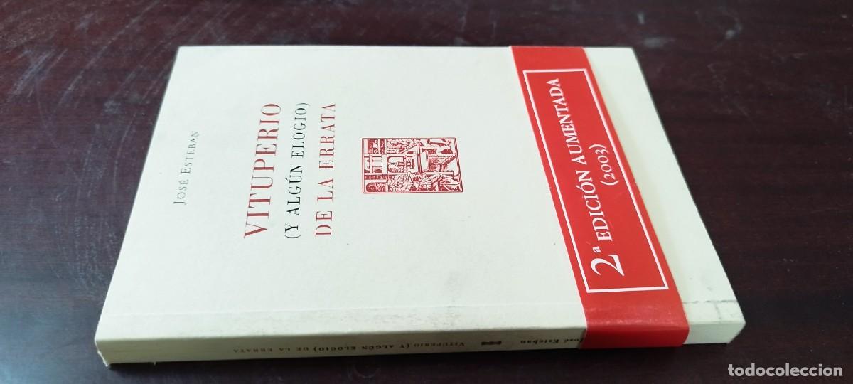 Libros de segunda mano: VITUPERIO ( Y ALGUN ELOGIO) DE LA ERRATA / JOSE ESTEBAN / KARA42 / RENACIMIENTO