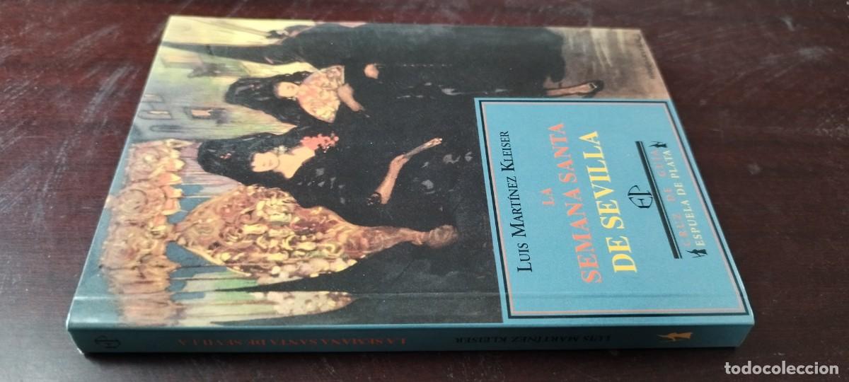 Libri di seconda mano: LA SEMANA SANTA DE SEVILLA / LUIS MARTINEZ KLEISER / KARA42 / CRUZ DE GUIA, ESPUELA PLATA