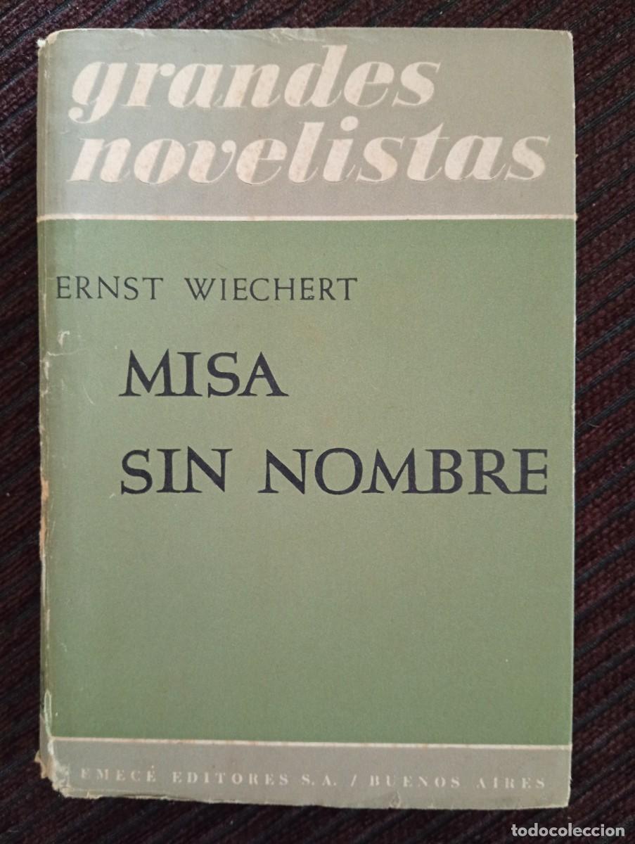 Livres d'occasion: Ernst Wiechert. Misa sin nombre. Traducci&oacute;n de J. R. Wilcock