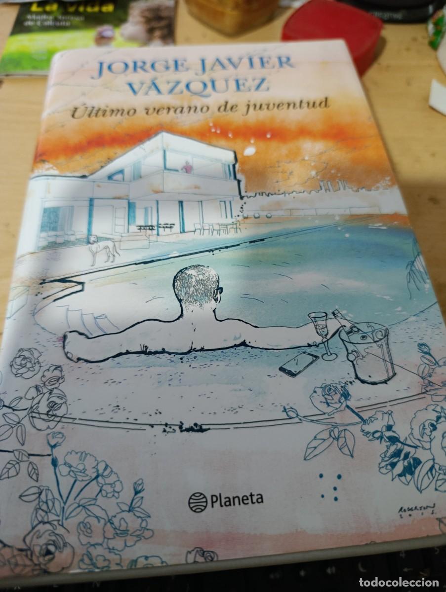 Livres d'occasion: ULTIMO VERANO DE JUVENTUD. JORGE JAVIER VAZQUEZ. C11L
