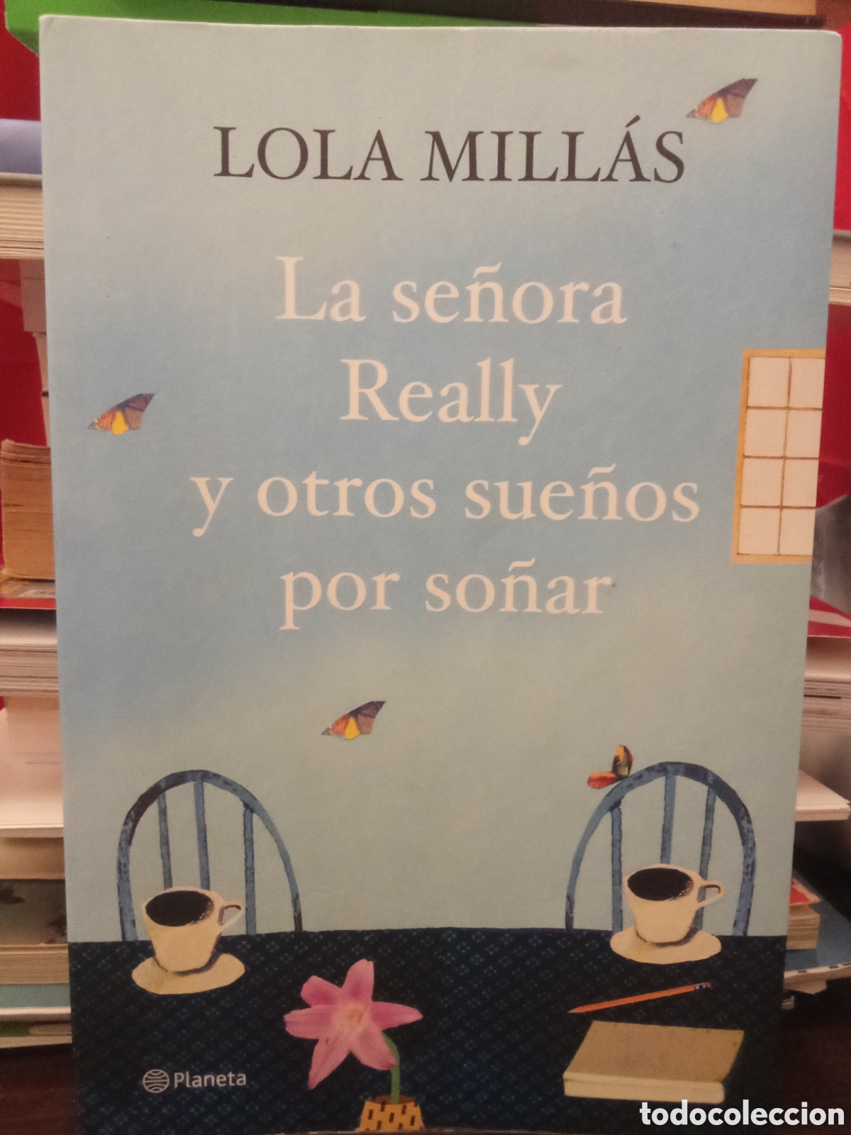 Gebrauchte B&uuml;cher: La Se&ntilde;ora Really Y Otros Sue&ntilde;os Por So&ntilde;ar - LOLA MILLAS ed. Planeta 2010