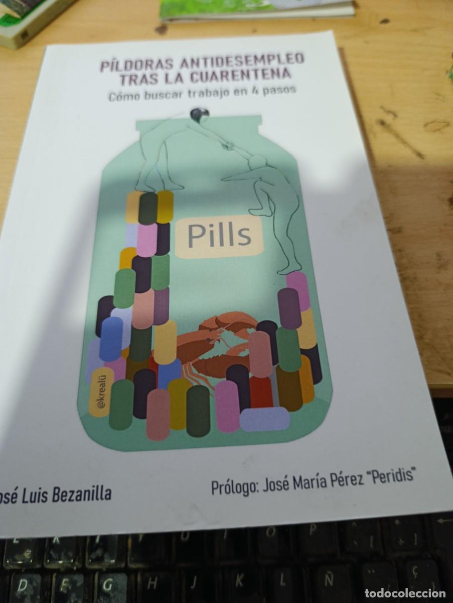 Gebrauchte B&uuml;cher: PILDORAS ANTIDESEMPLEO TRAS LA CUARENTENA. COMO BUSCAR TRABAJO EN 4 PASOS. JOSE LUIS BEZANILLA.