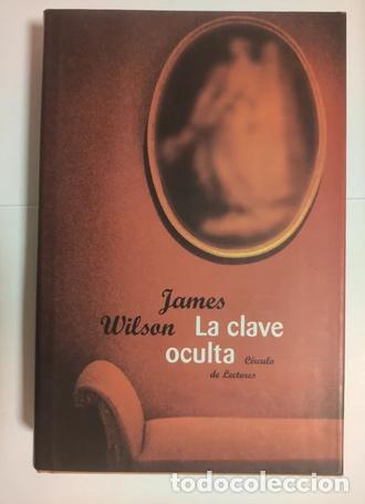 Libros de segunda mano: La clave oculta - James Wilson.