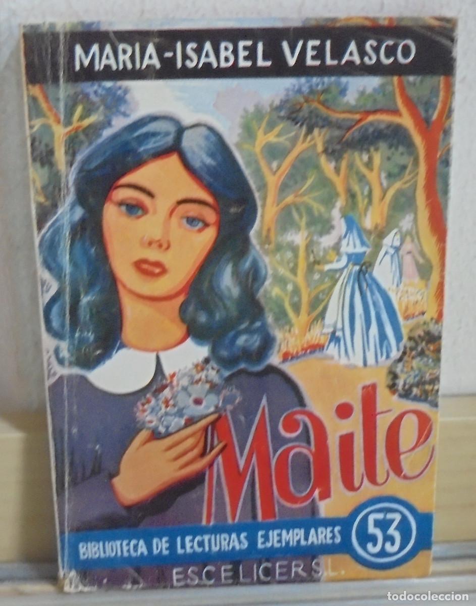 Libros de segunda mano: Maite. Mar&iacute;a-Isabel Velasco