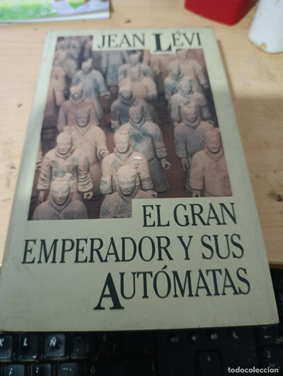 Livros em segunda m&atilde;o: EL GRAN EMPERADOR Y SUS AUTOMATAS. JEAN LEVI. C14L.