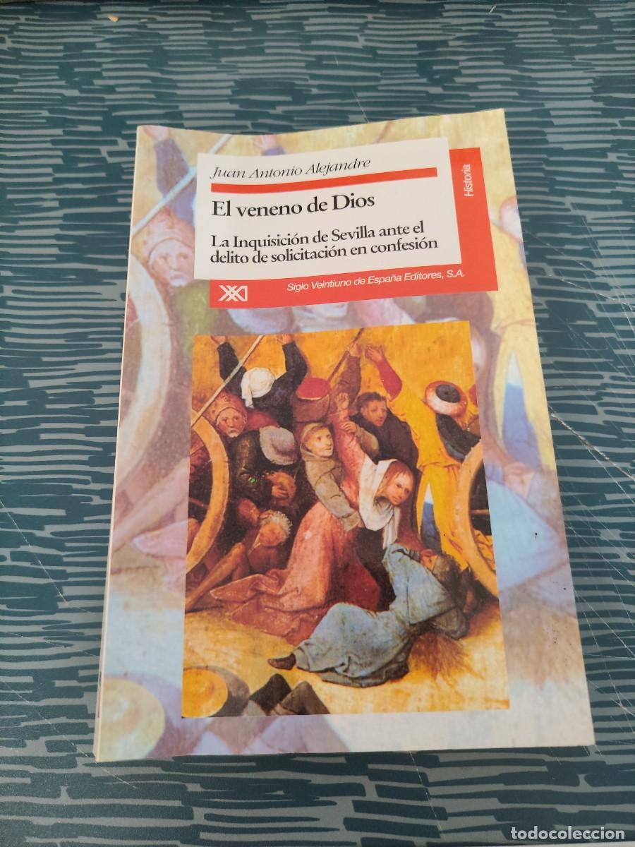 Libros de segunda mano: EL VENENO DE DIOS JUAN ANTONIO ALEJANDRE,SIGLO XXI EDITORIAL,1994.