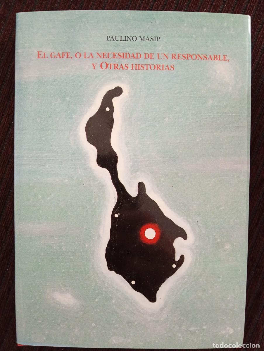 Libros de segunda mano: Paulino Masip. El gafe, o la necesidad de un responsable, y otras historias