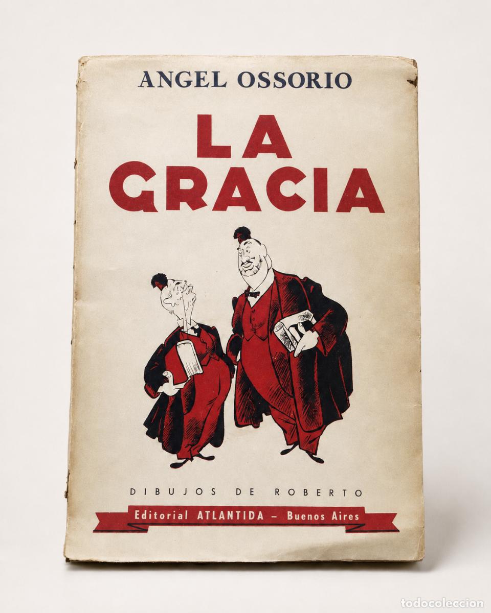 Libros de segunda mano: &Aacute;ngel Ossorio &ndash; La gracia &ndash; Editorial Atl&aacute;ntida &ndash; 1945 - LM