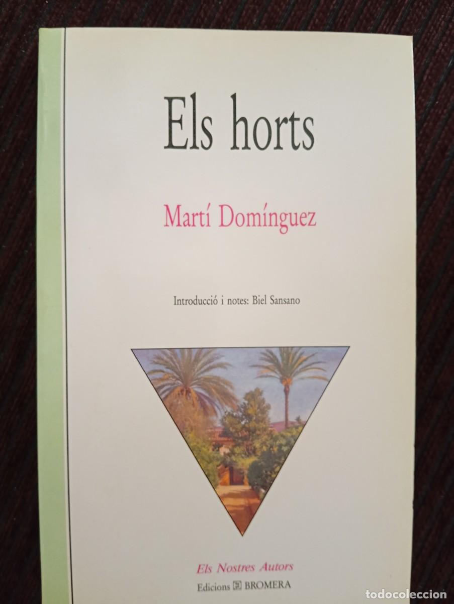 Libros de segunda mano: Mart&iacute; Dom&iacute;nguez. Els horts. Introducci&oacute; i notes: Biel Sansano