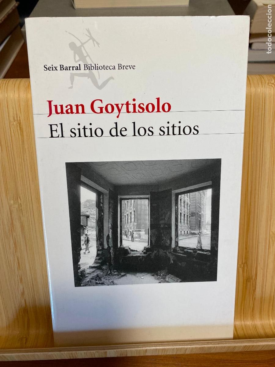 Libros de segunda mano: EL SITIO DE LOS SITIOS. JUAN GOYTISOLO. EDITORIAL SEIX BARRAL