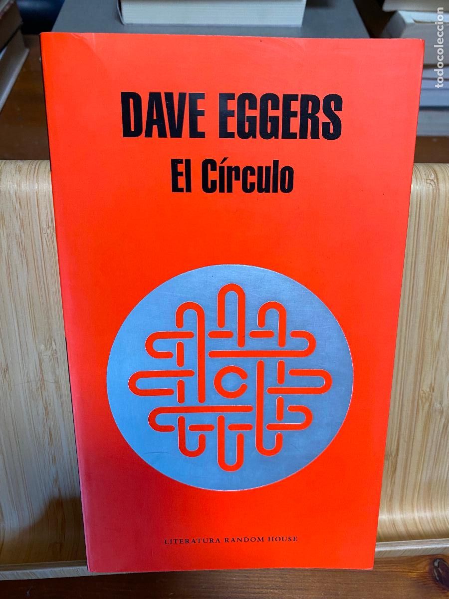 Libros de segunda mano: EL C&Iacute;RCULO. DAVE EGGERS. EDITORIAL RANDOM HOUSE MONDADORI