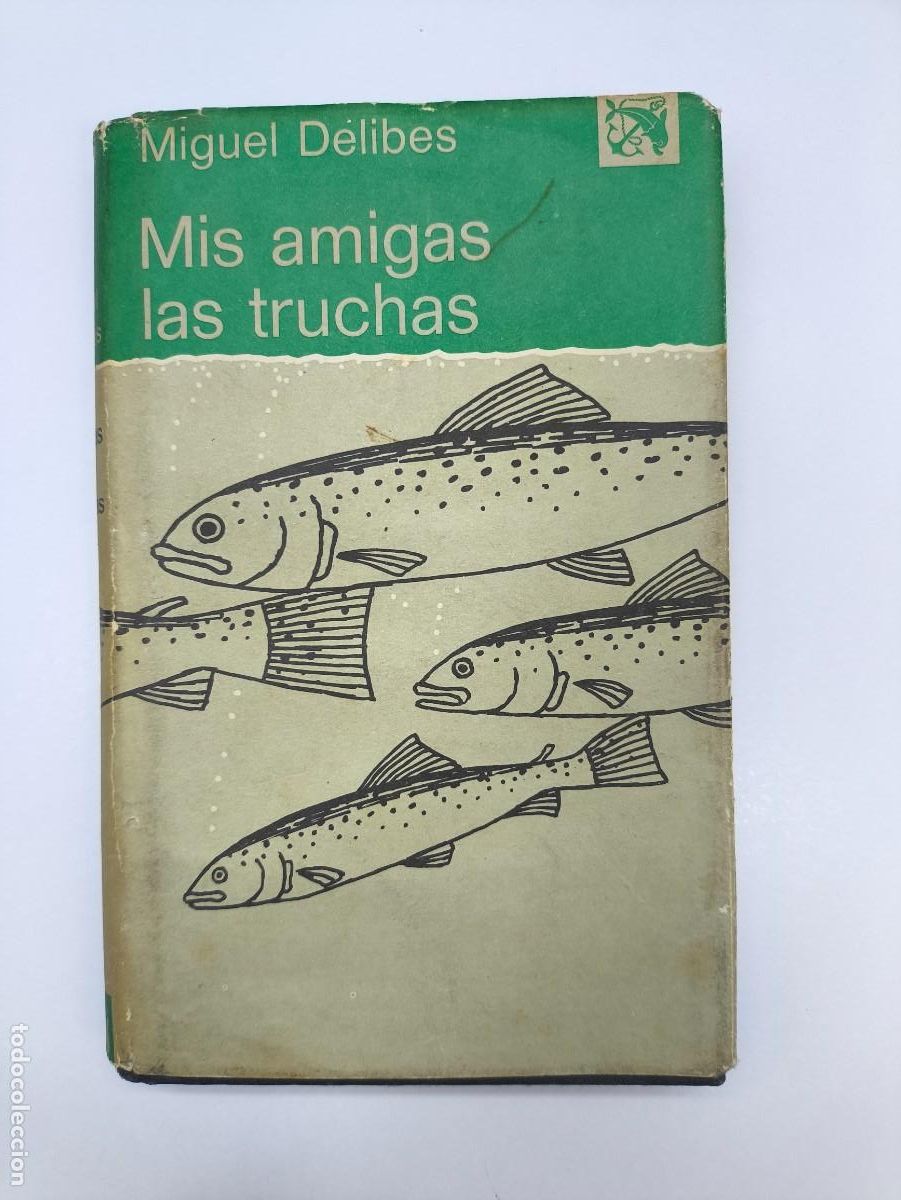 Libros de segunda mano: MIS AMIGAS LAS TRUCHAS / MIGUEL DELIBES / 1&ordf; ed. 1977. destino &aacute;ncora y delf&iacute;n. 523