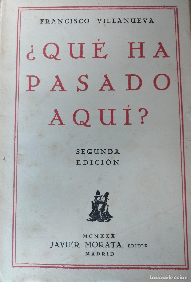 Libros de segunda mano: &iquest;QU&Eacute; HA PASADO AQU&Iacute;? -Francisco villanueva -1100005