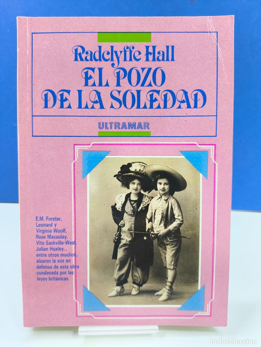 Libros de segunda mano: EL POZO DE LA SOLEDAD / RADCLYFFE HALL / 1&ordf;ed. 1989. ULTRAMAR