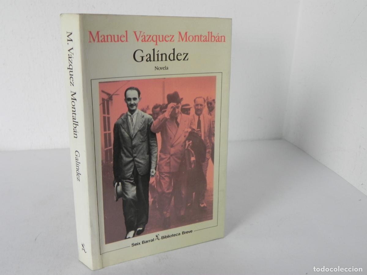 Livres d'occasion: GAL&Iacute;NDEZ (MANUEL V&Aacute;ZQUEZ MONTALB&Aacute;N) SEIX BARRAL-1990 2&ordf; EDICI&Oacute;N