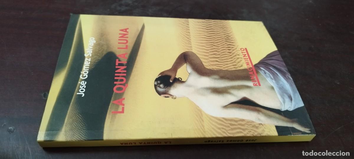 Libros de segunda mano: LA QUINTA LUNA / JOSE GOMEZ SALVAGO / PU-B&Ntilde;-1 / RENACIMIENTO
