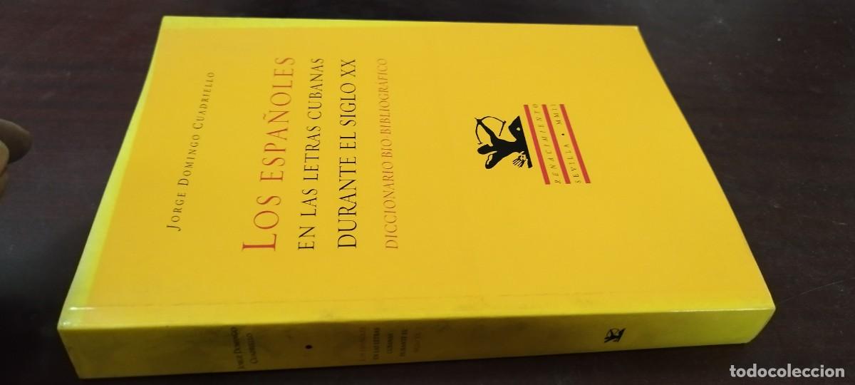 Libros de segunda mano: LOS ESPA&Ntilde;OLES EN LAS LETRAS CUBANAS DURANTE EL SIGLO XX / JORGE DOMINGO CUADRIELLO / PU-B&Ntilde;-1 /