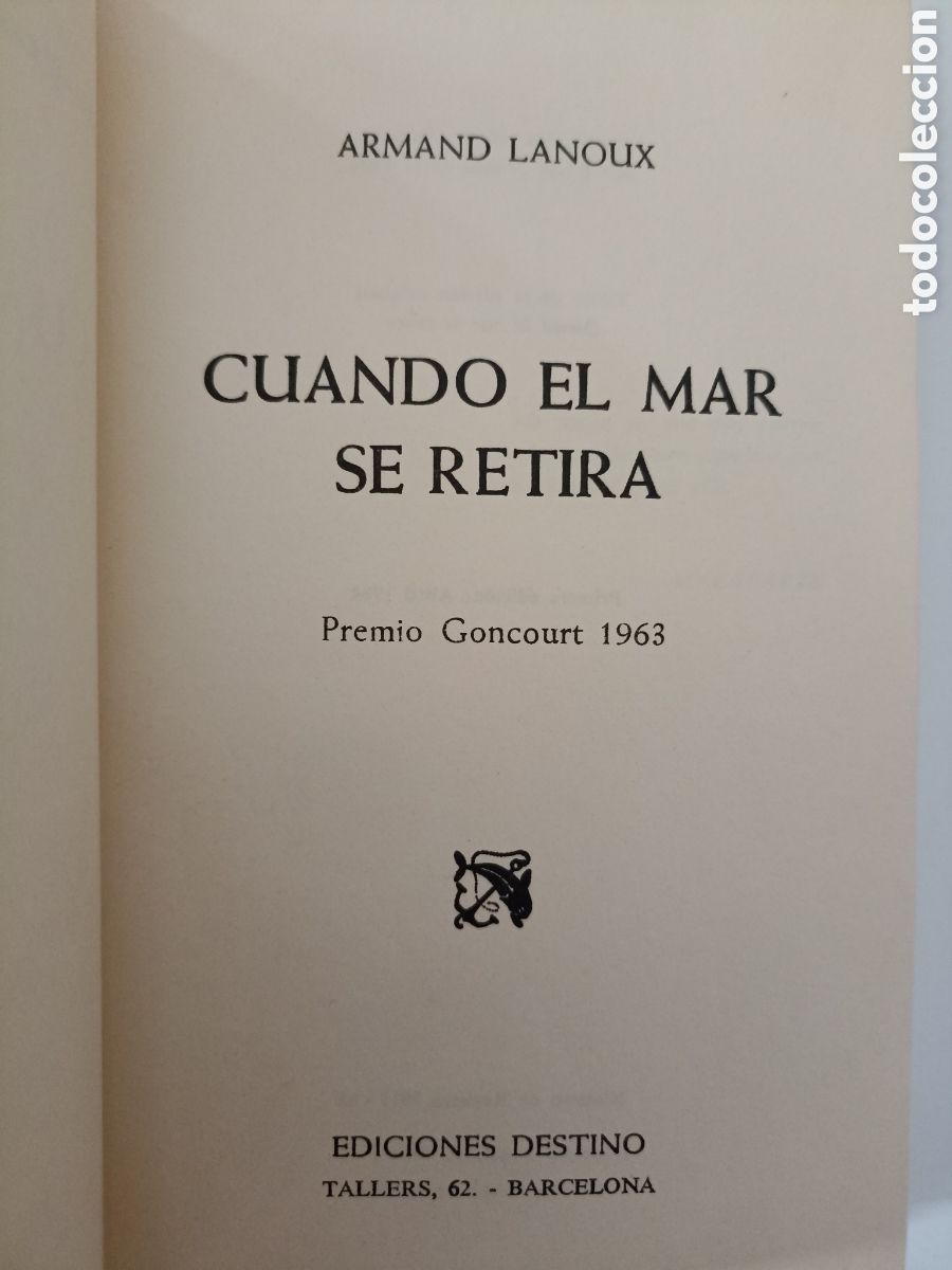 Livres d'occasion: Armand Lanoux - Cuando el mar se retira (Destino, 1964) Ancora y Delf&iacute;n. Premio Goncourt 1963