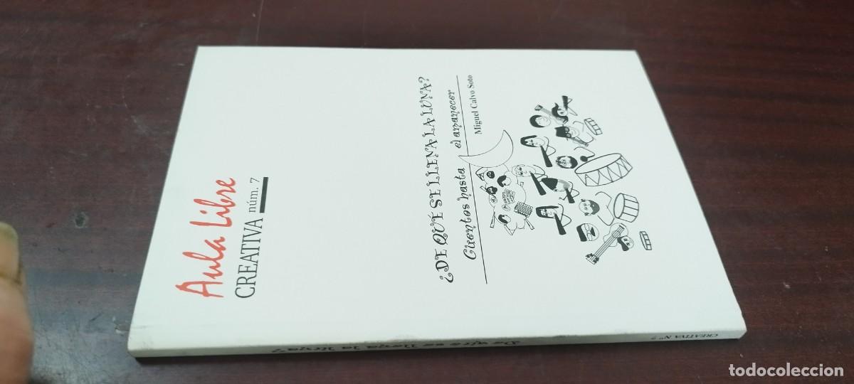 Libros de segunda mano: DE QUE SE LLENA LA LUNA / MIGUEL CALVO SOTO / PU-B&Ntilde;-2 / AULA LIBRE CREATIVA